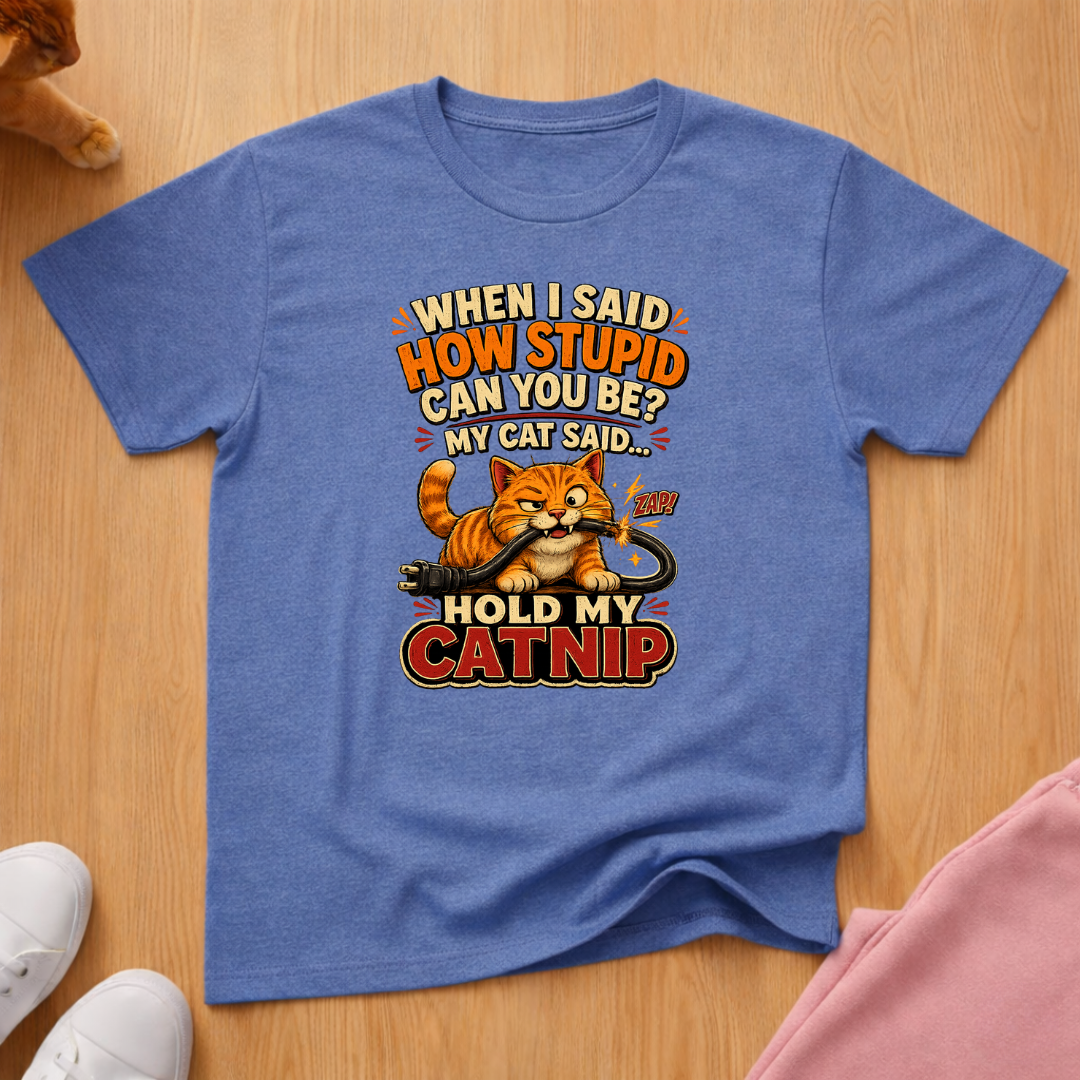 Hold my catnip T-shirt