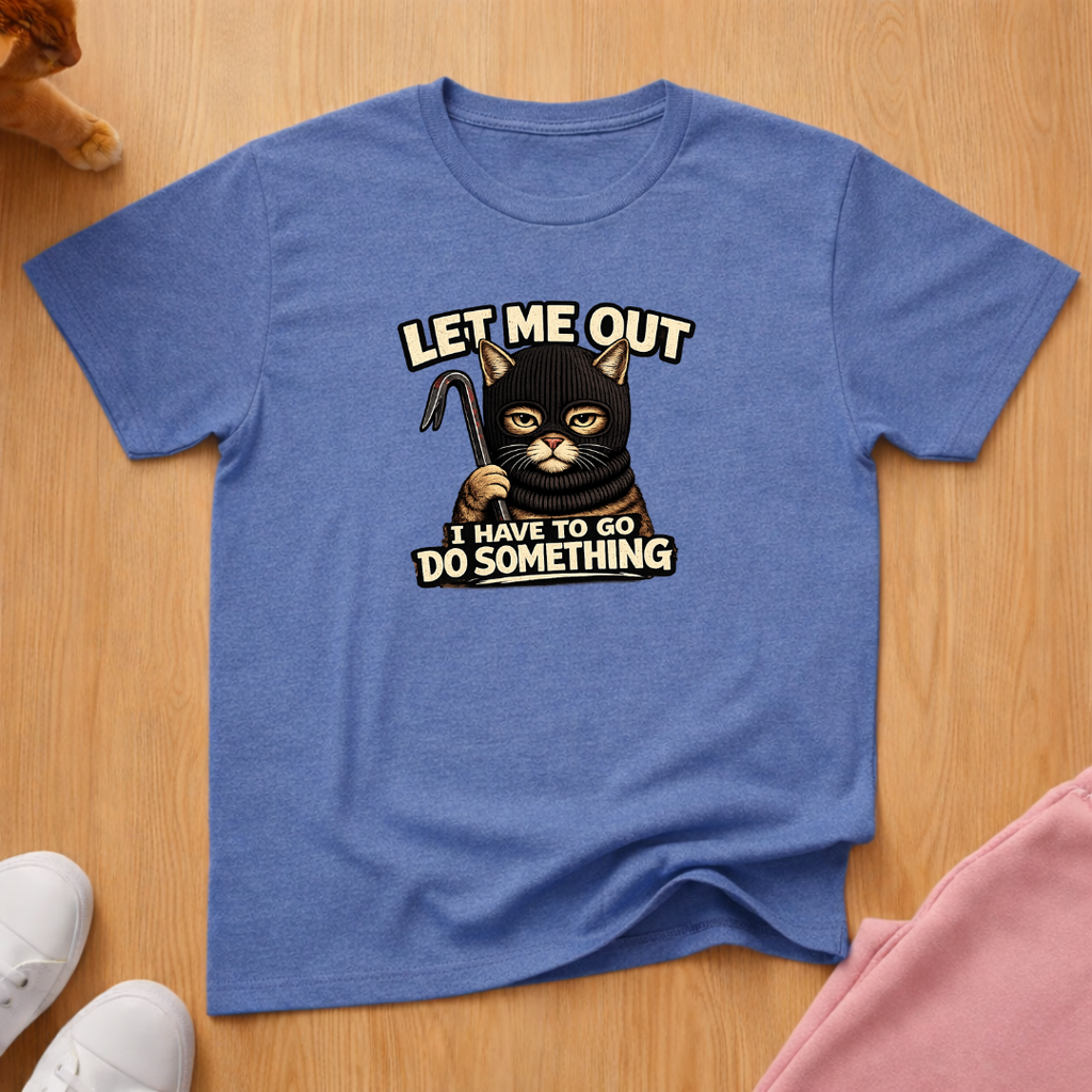 Let me out T-shirt