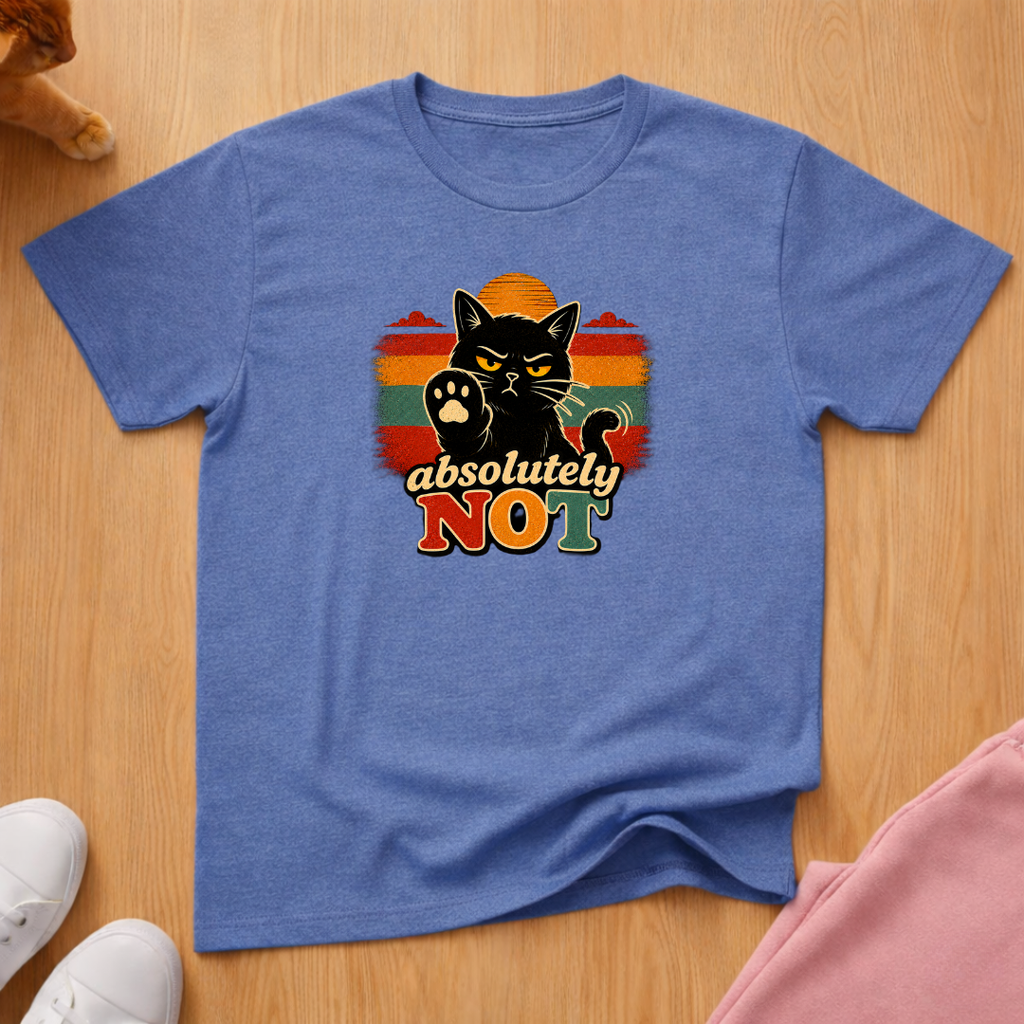 Absolutely not T-shirt