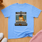 I teach humans T-shirt