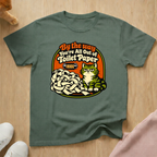 Out of Toilet Paper T-shirt