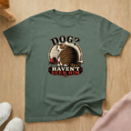 Haven't seen him T-shirt
