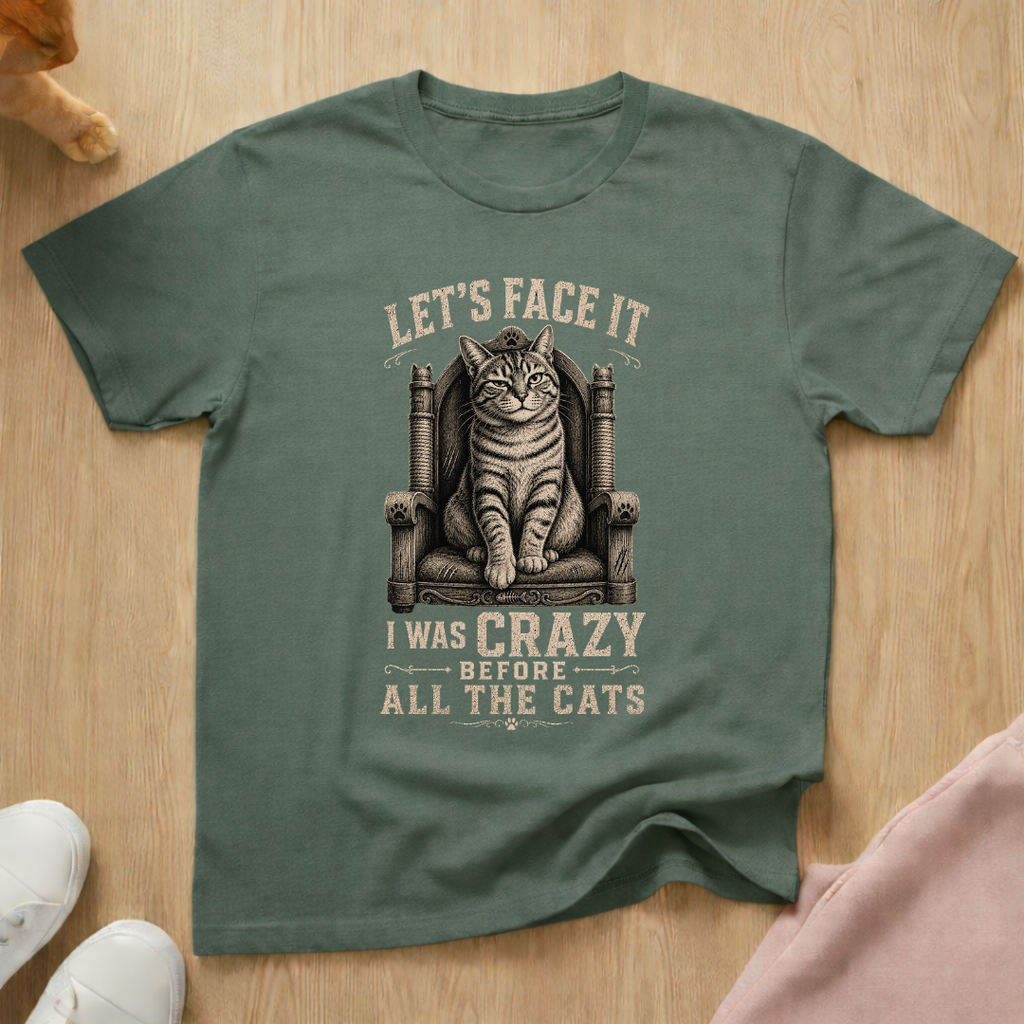 I was crazy T-shirt