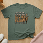 Cats just walk away T-shirt