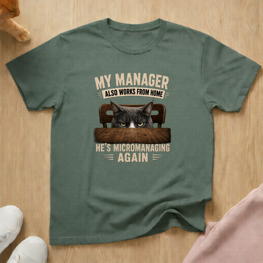 Micromanaging T-shirt