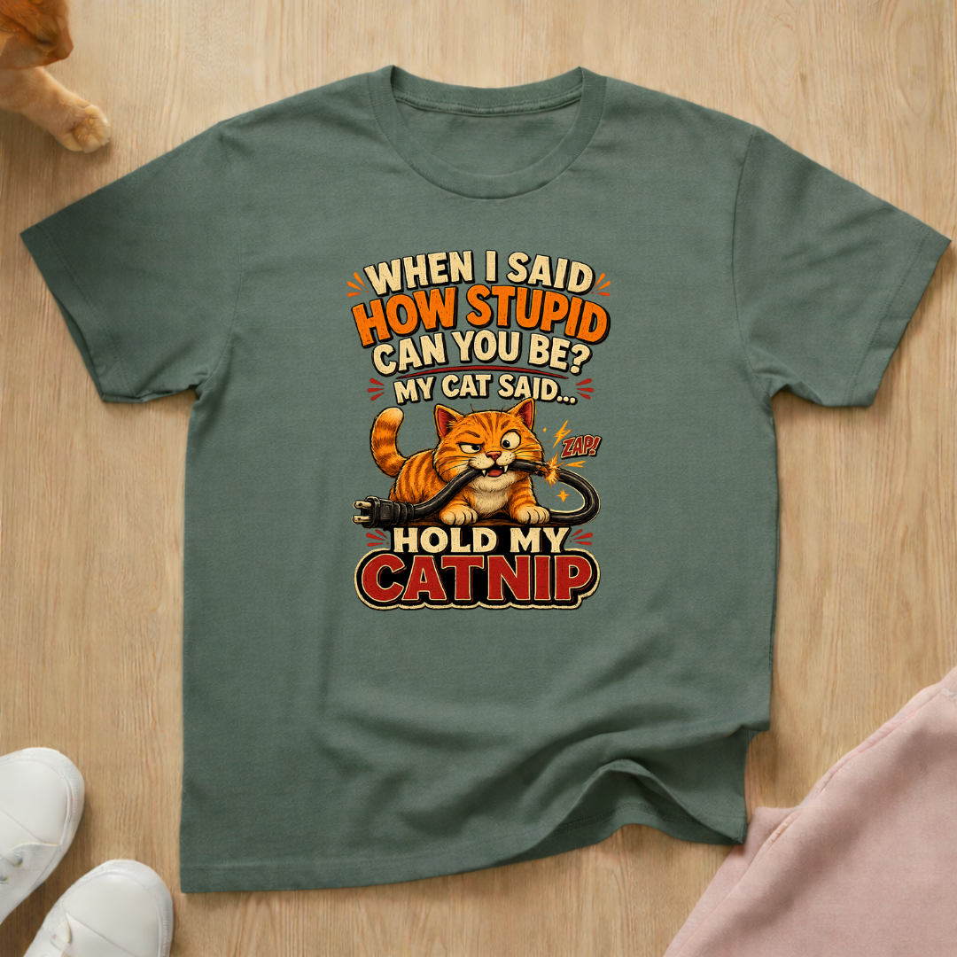 Hold my catnip T-shirt