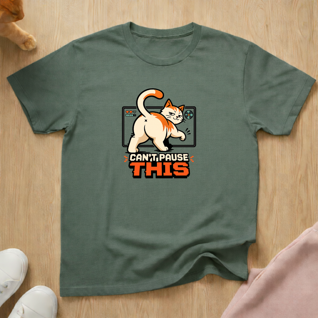 Can't pause this T-shirt