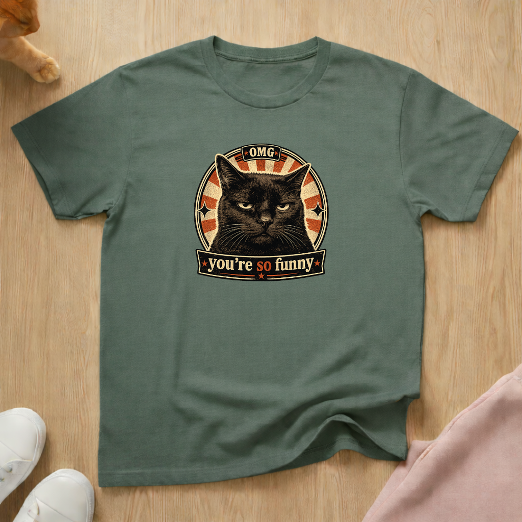 You're so funny T-shirt