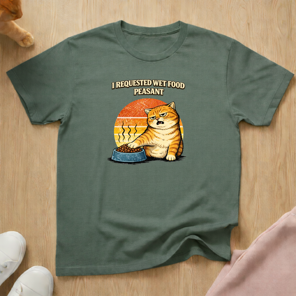 I requested wet food T-shirt