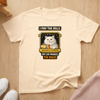 I pay the bills T-shirt