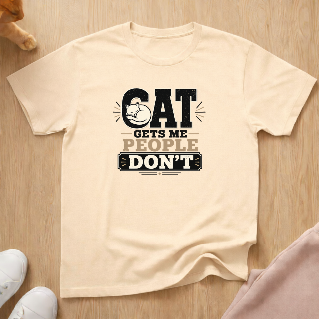 Cat gets me T-shirt