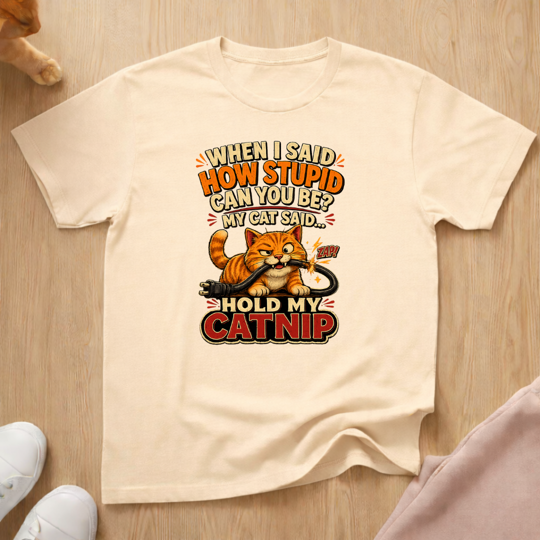 Hold my catnip T-shirt