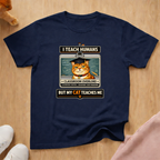 I teach humans T-shirt