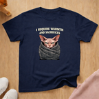 Warmth and Sacrifices T-shirt