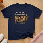 Cats just walk away T-shirt