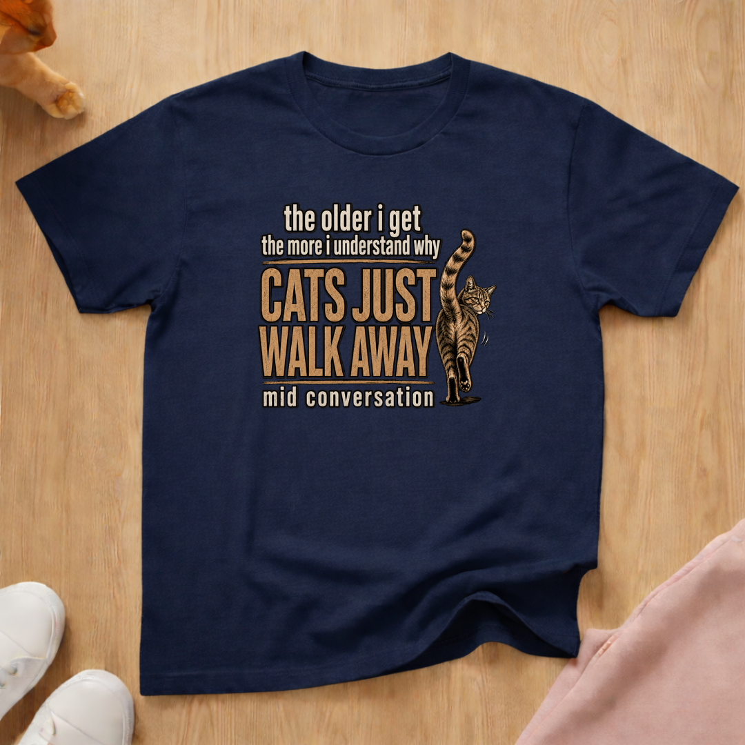 Cats just walk away T-shirt