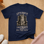 I was crazy T-shirt