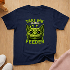 Take me to your feeder T-shirt