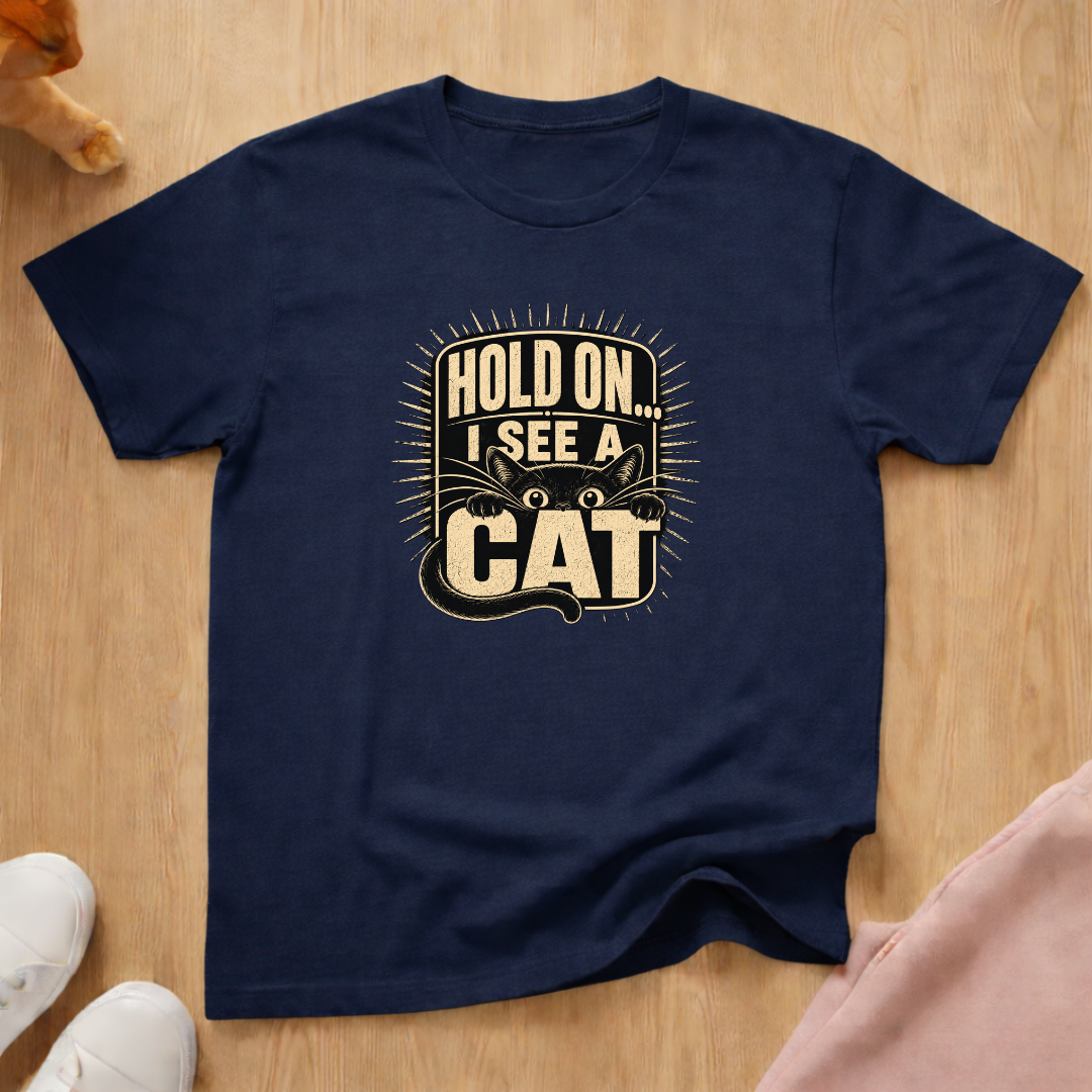 Hold on I see a cat (light) T-shirt