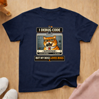 I debug code T-shirt
