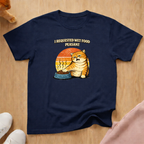 I requested wet food T-shirt