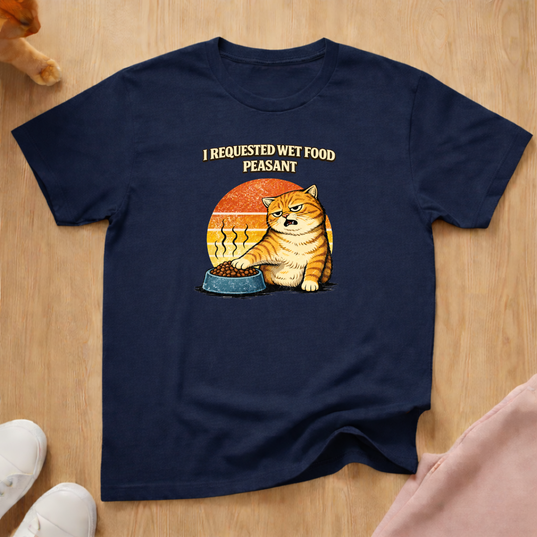 I requested wet food T-shirt
