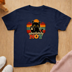 Absolutely not T-shirt