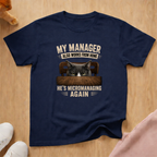 Micromanaging T-shirt