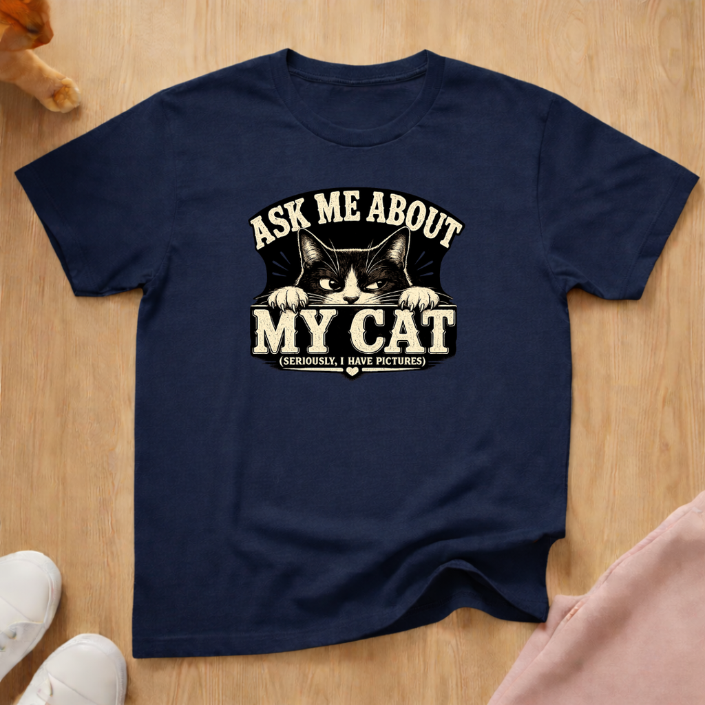 Ask me about my cat T-shirt