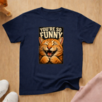 So funny T-shirt