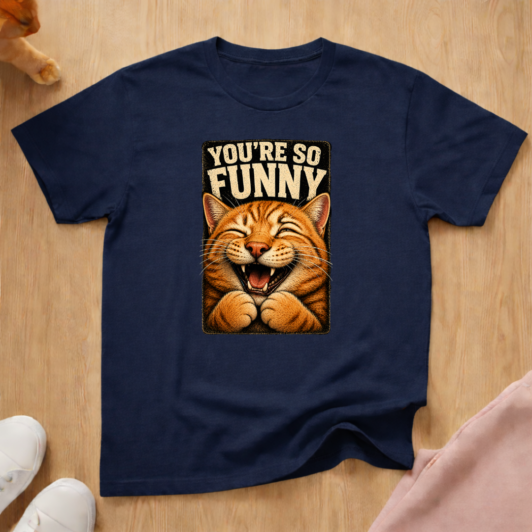 So funny T-shirt