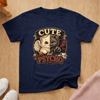 Cute but psycho T-shirt
