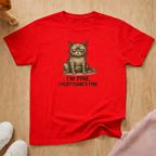 I'm Fine cat T-shirt