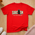 Sarcasm is my love language (light) T-shirt