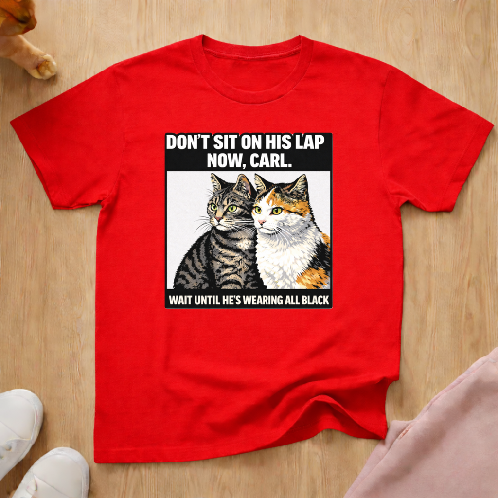 Don't sit Carl T-shirt