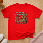 Cats just walk away T-shirt