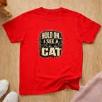 Hold on I see a cat (light) T-shirt