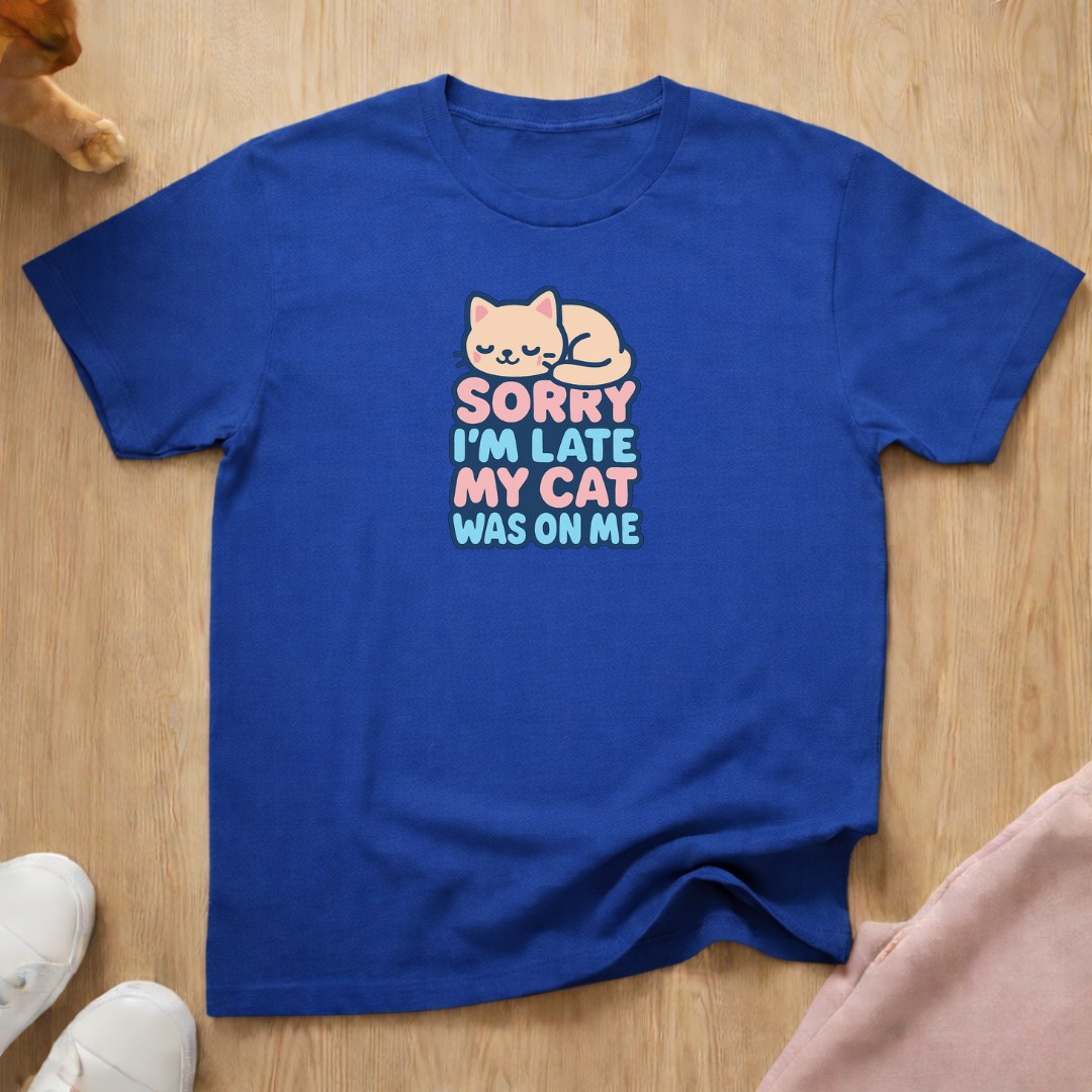 Sorry I'm late cat T-shirt