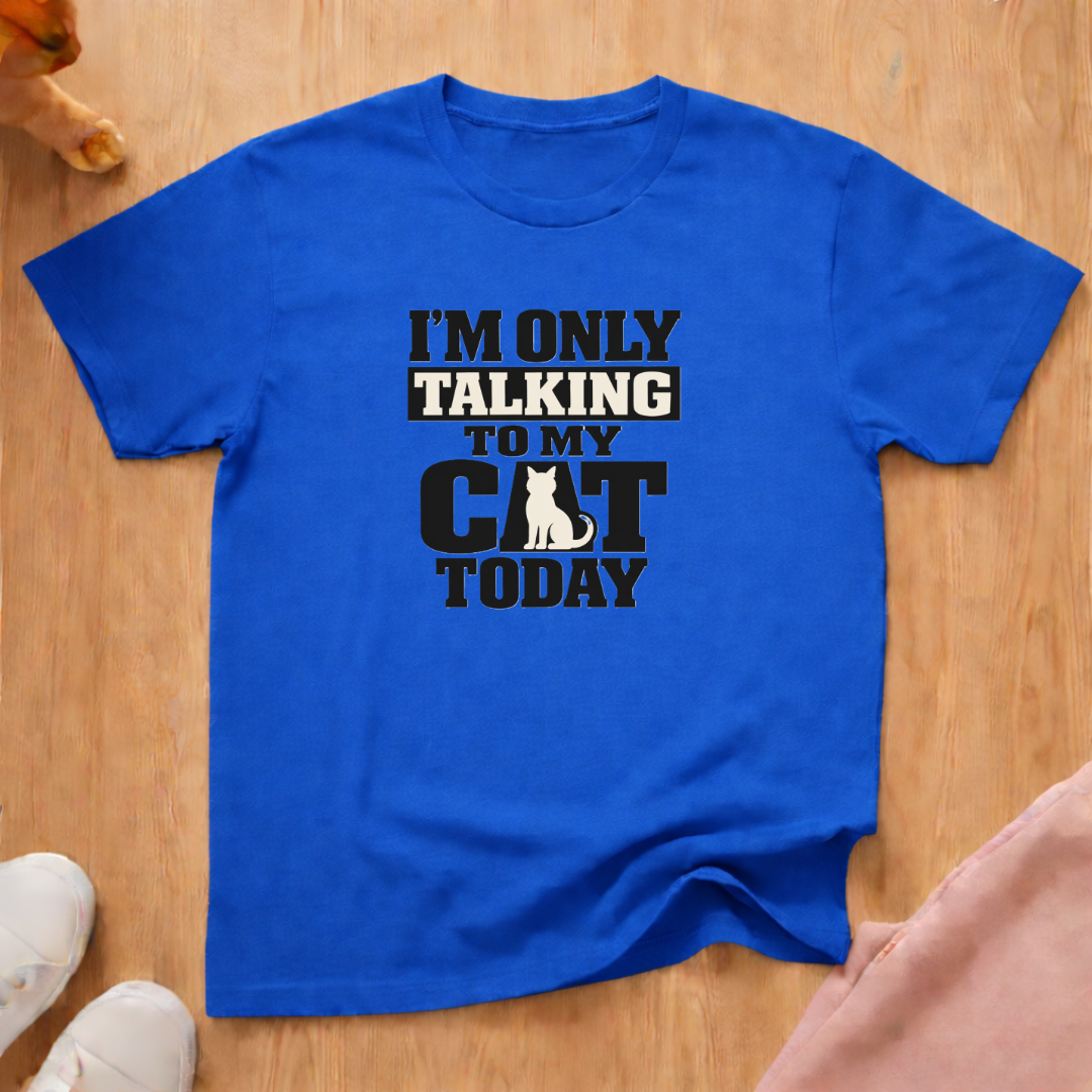 Talking to my Cat T-shirt