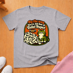 Out of Toilet Paper T-shirt