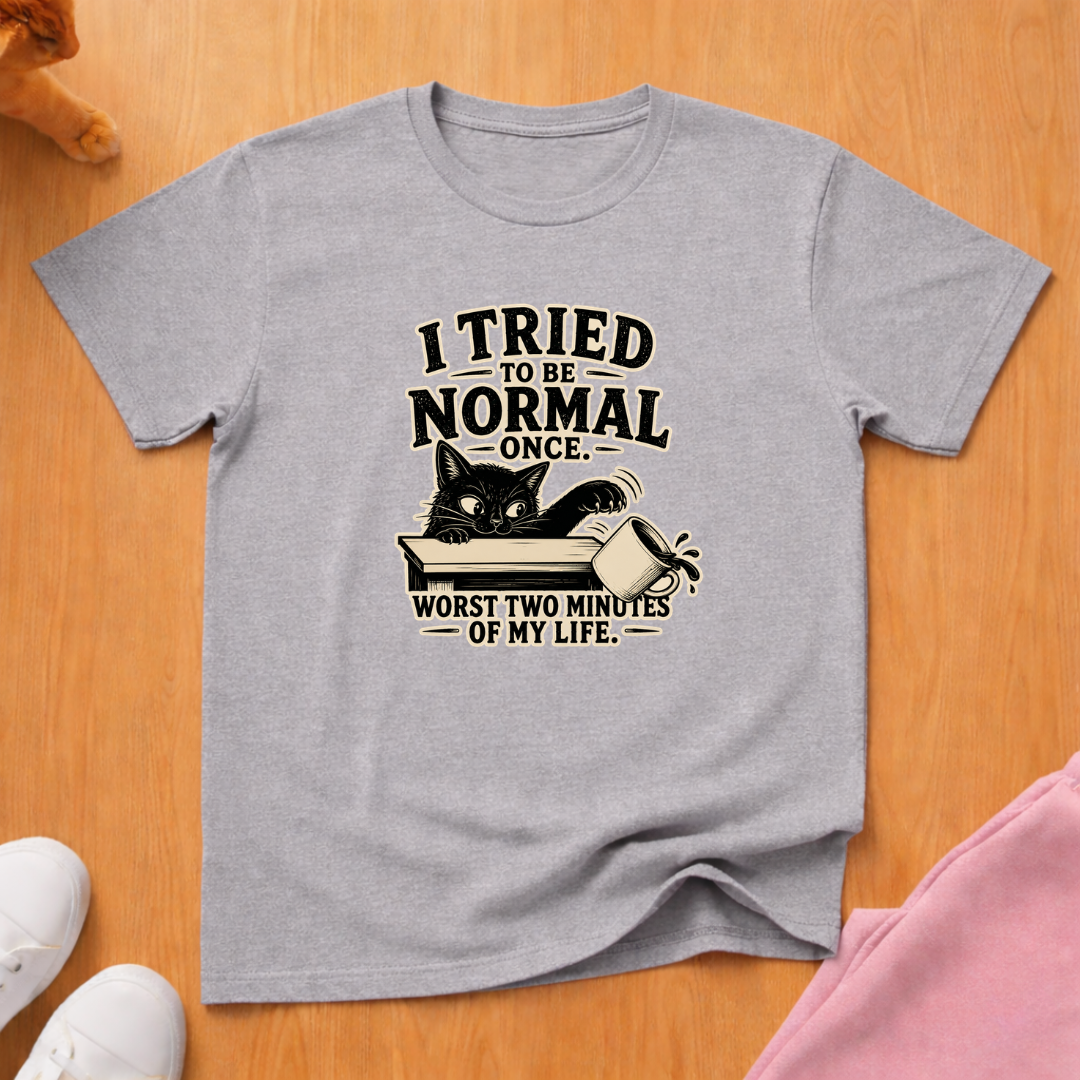 Tried to be normal T-shirt