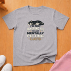 Not ignoring you T-shirt