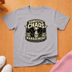 Domestic chaos management T-shirt