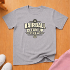 Hairball clean up crew T-shirt
