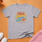I Was Normal 2 T-shirt