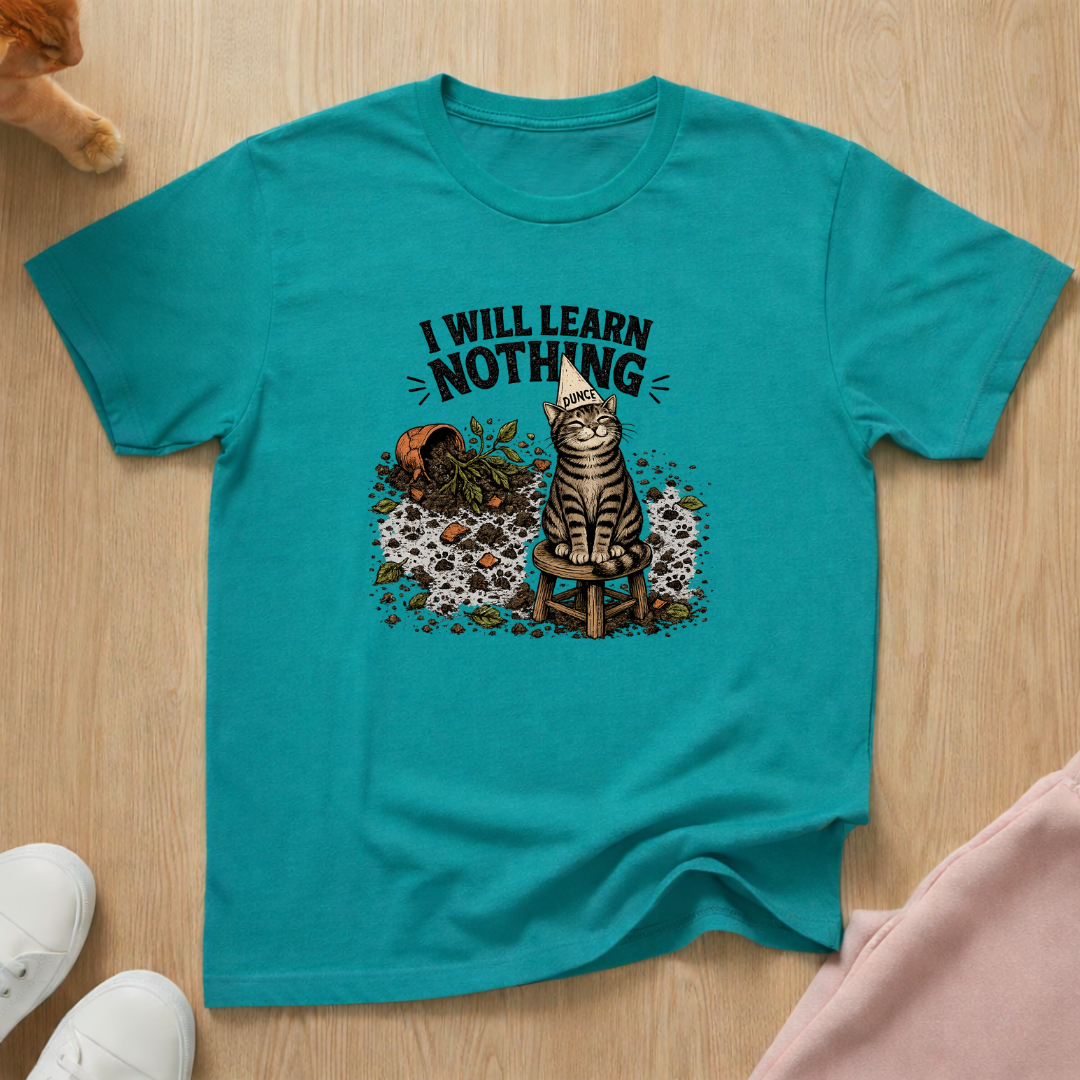 I will learn nothing T-shirt