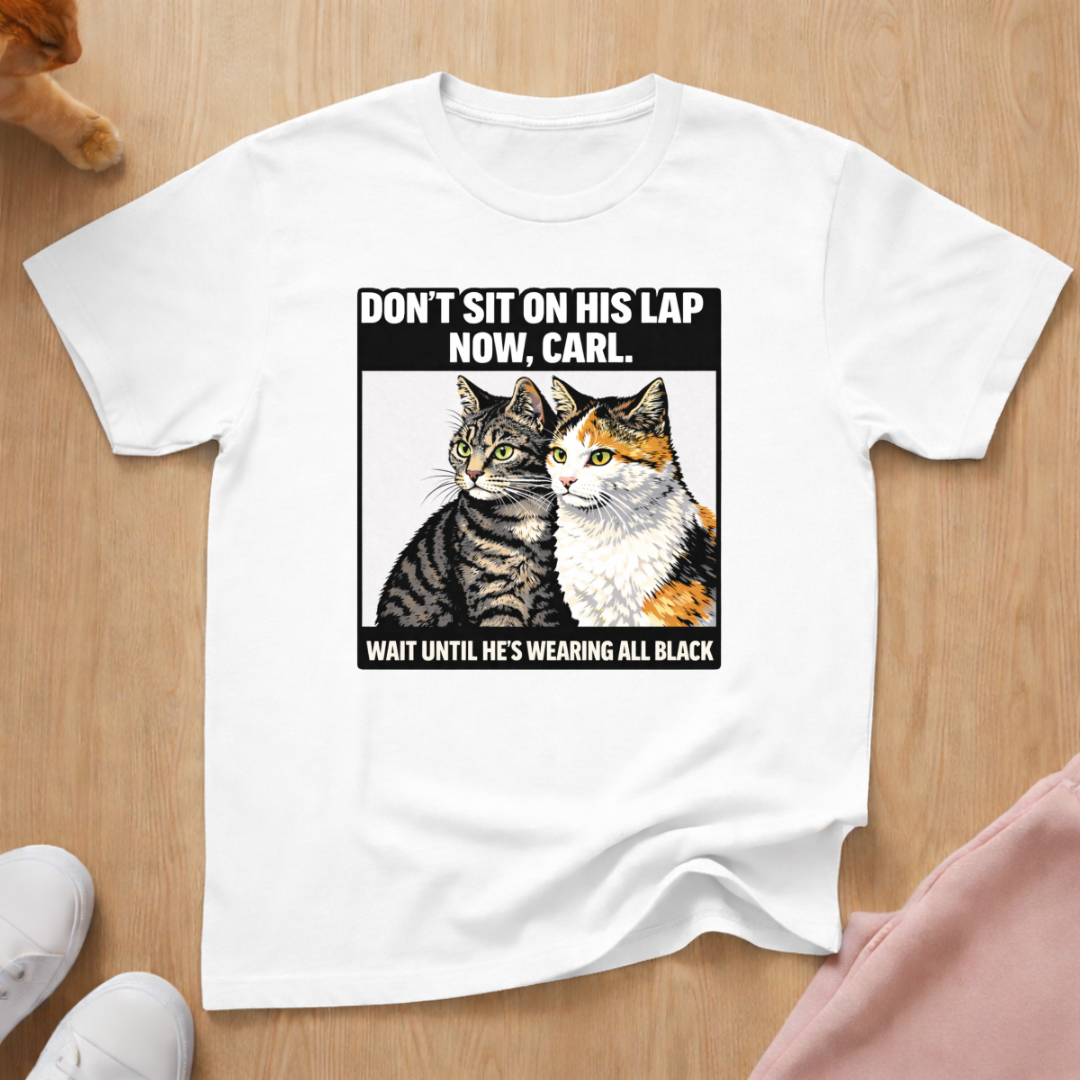 Don't sit Carl T-shirt