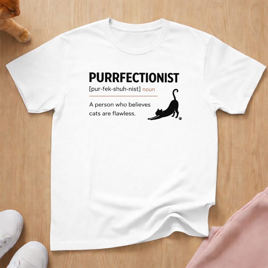 Purrfectionist definition T-shirt