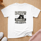 Dumbest way possible T-shirt